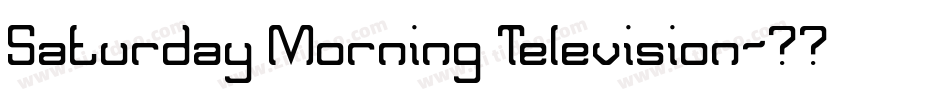 Saturday Morning Television字体转换